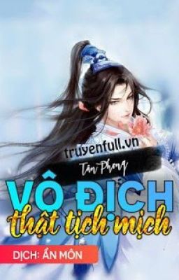 Vô Địch Thật Tịch Mịch FULL