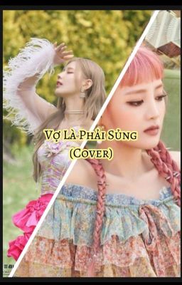 Vợ Là Phải Sủng (Mimin) (cover)