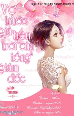 VỢ TRƯỚC GIÁ TRÊN TRỜI CỦA TỔNG GIÁM ĐỐC