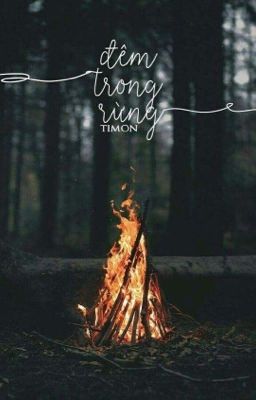 [vòng 1-burn it up] đêm trong rừng