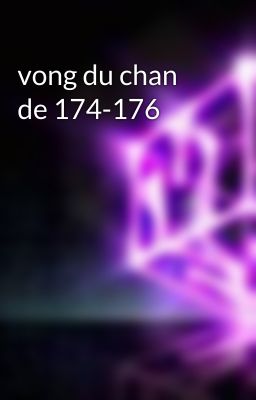 vong du chan de 174-176