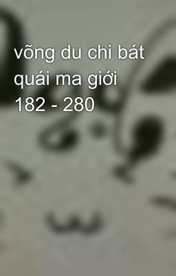 võng du chi bát quái ma giới 182 - 280