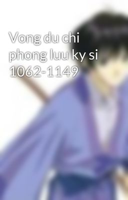 Vong du chi phong luu ky si 1062-1149