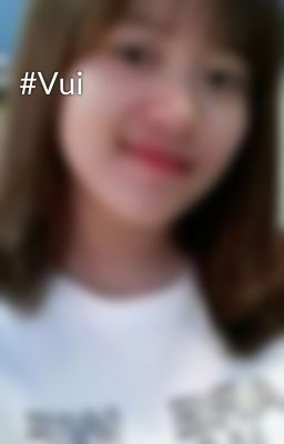 #Vui