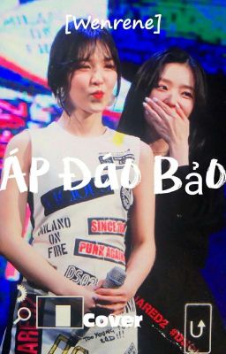 [ Wenrene ] Áp Đáo Bảo 