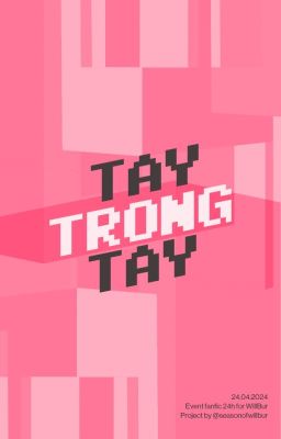 WILLBUR ♡ 08:00 | Tay trong tay