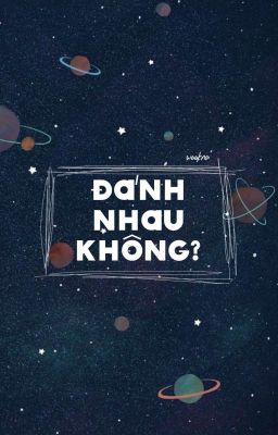 wookna →  đánh nhau không?