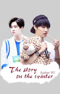 [Wri-fic][2Jae, MarkJin, Jackbam] The Story On Winter