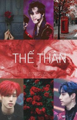 [Wri-fic][Long-fic][Bmark] THẾ THÂN. (HOÀN)