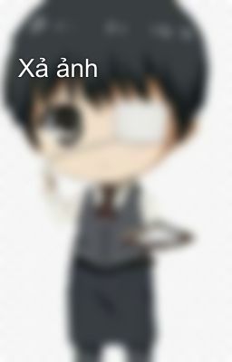 Xả ảnh 