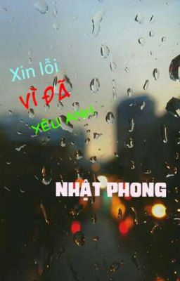 Xin lỗi vì đã yêu anh [đam - ngược tâm]