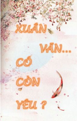 Xuân vãn... có còn yêu?