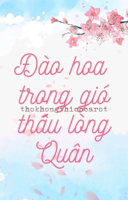 [Xuyên Không] Đào hoa trong gió thấu lòng Quân