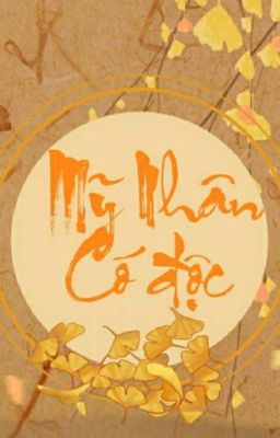 Xuyên Nhanh: Mỹ Nhân Có Độc