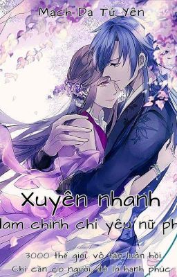 Xuyên nhanh: nam chính chỉ yêu nữ phụ