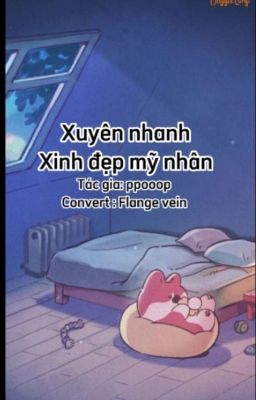 Xuyên nhanh: Xinh đẹp mỹ nhân