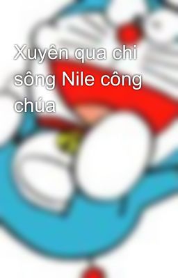 Xuyên qua chi sông Nile công chúa