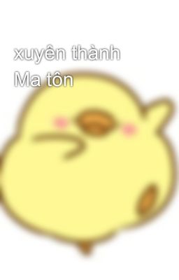 xuyên thành Ma tôn