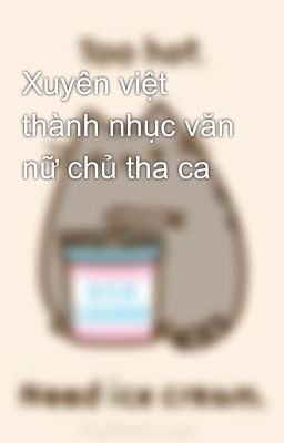 Xuyên việt thành nhục văn nữ chủ tha ca