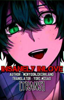 [Yandere BnHA Boys x Reader] [TRANS] Insanely Inlove - MinYoonjiKirkland