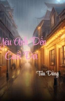 Yêu Anh Đến Cuối Đời 