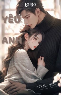 Yêu Anh( Love you) - Bi Bơ