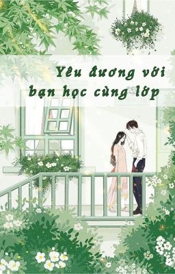 Yêu đương với bạn học cùng lớp