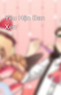 Yêu Hận Đan Xen 