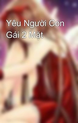 Yêu Người Con Gái 2 Mặt