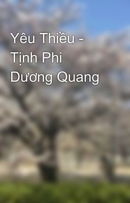 Yêu Thiều - Tịnh Phi Dương Quang