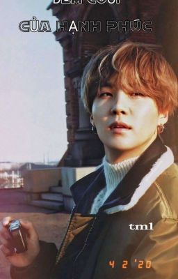 YOONGI | ĐÊM CUỐI CỦA HẠNH PHÚC.