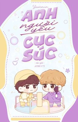 [Yoonmin] Anh Người Yêu Cục Súc [CV]