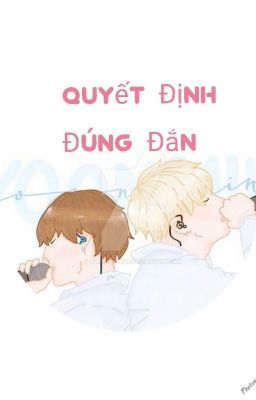 [Yoonmin] [Shortfic] [HE] Quyết định đúng đắn [P1]