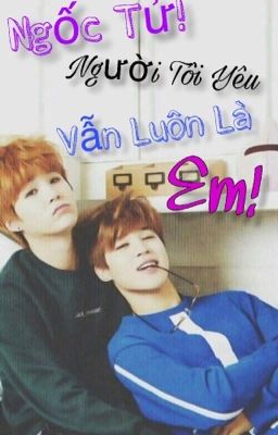 [Yoonmin/Sumin] Ngốc Tử! Người Tôi Yêu Vẫn Luôn Là Em!             [Hoàn]