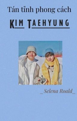 [YoonTae] Tán tỉnh phong cách Kim Taehyung