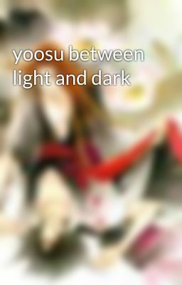 yoosu between light and dark