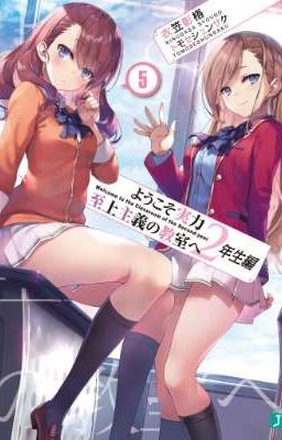 Youkoso Jitsuryoku Shijou Shugi no Kyoushitsu e Năm 2 Vol 5