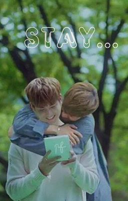 (YunChan|Medium Fic)Stay