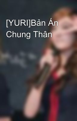 [YURI]Bản Án Chung Thân