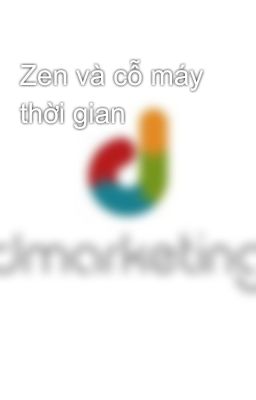 Zen và cỗ máy thời gian