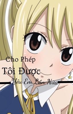 | Zerlu | | FAIRY TAIL |  |CHO PHÉP TÔI ĐƯỢC YÊU EM LẦN NỮA | 