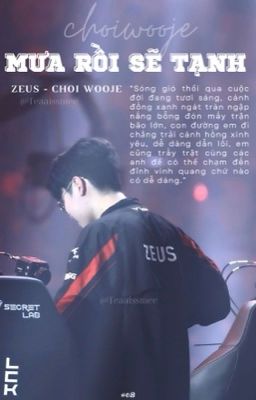 Zeus - Choi Wooje || Mưa rồi sẽ tạnh