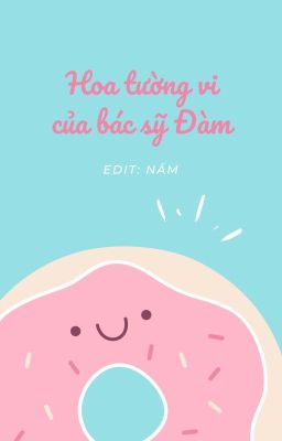 [Zhihu] Hoa tường vi của bác sỹ Đàm