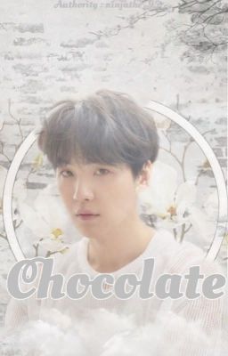 チョコレート; ɕɦɵɕɵƚɑʈɛ ; m.y.yoongi ; ⓒ