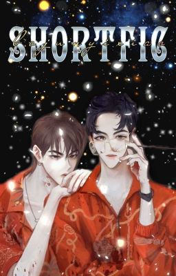 【博君一肖】 SHORTFIC / ĐOẢN