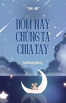 [甘い夢 / 10:00] Hôm nay chúng ta chia tay