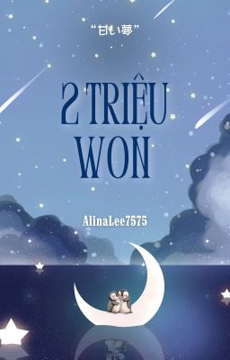 [甘い夢 / 14:00] 2 TRIỆU WON