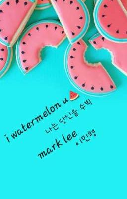 🍉나는 당신을 수박 / i watermelon u🍉