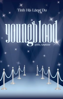 [𝐆𝐮𝐫𝐢𝐚 🪐 #00] Youngblood