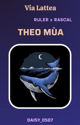 [𝐕𝐢𝐚 𝐋𝐚𝐭𝐭𝐞𝐚🌌𝐍𝐞𝐩𝐭𝐮𝐧𝐞| RR] Theo mùa